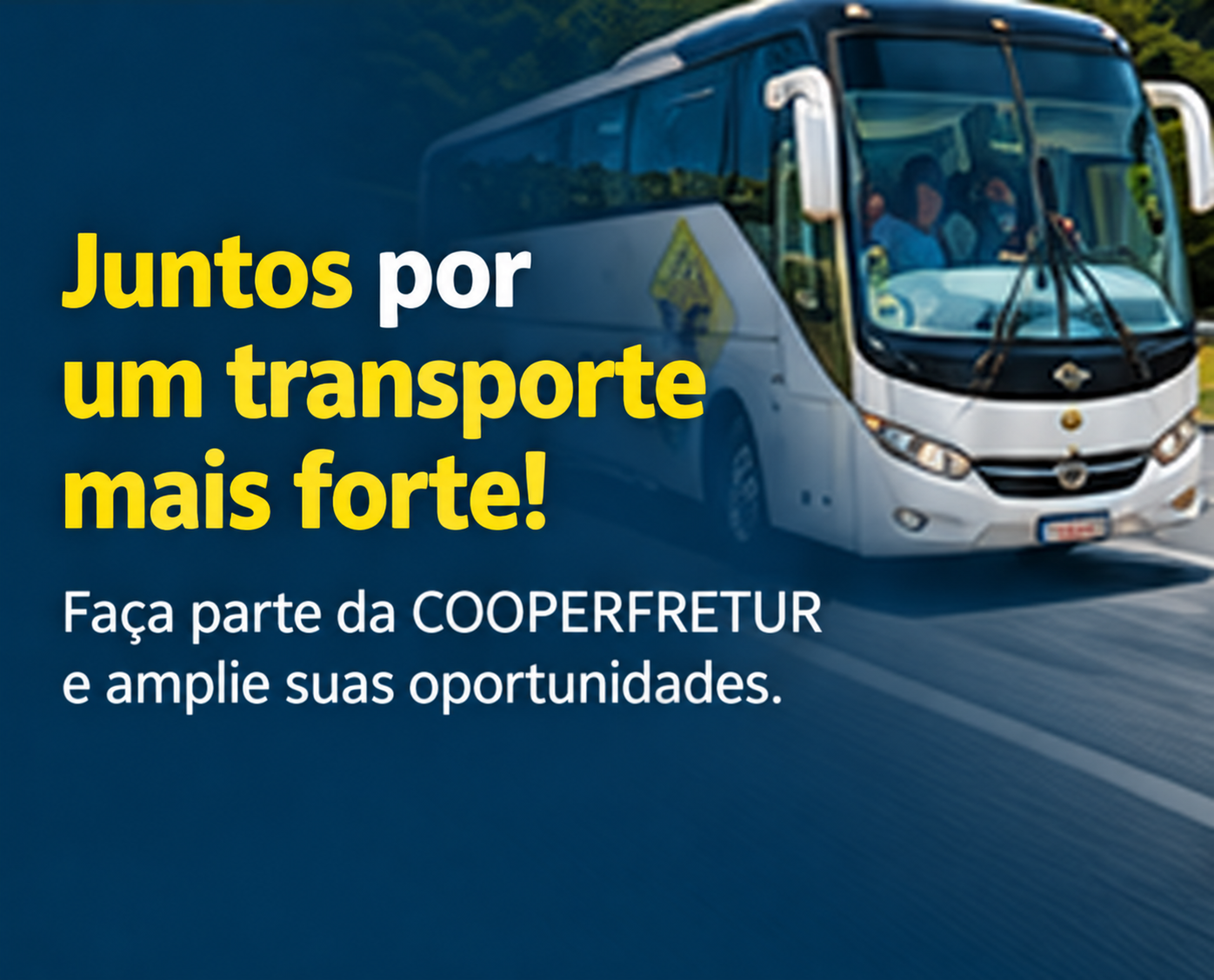 Juntos por um transporte mais forte - Seja Cooperado Cooperfretur